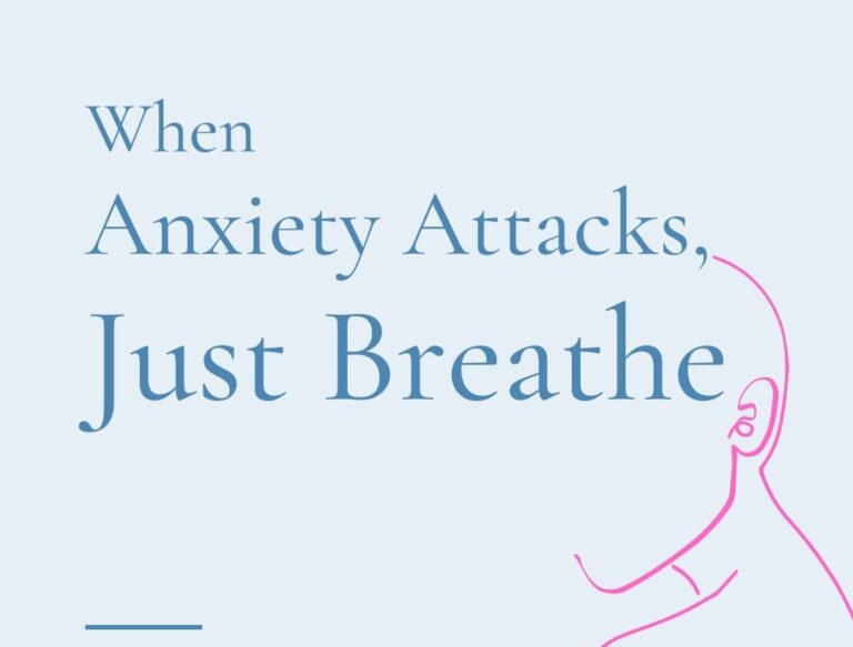 When Anxiety Attacks, Just Breathe
